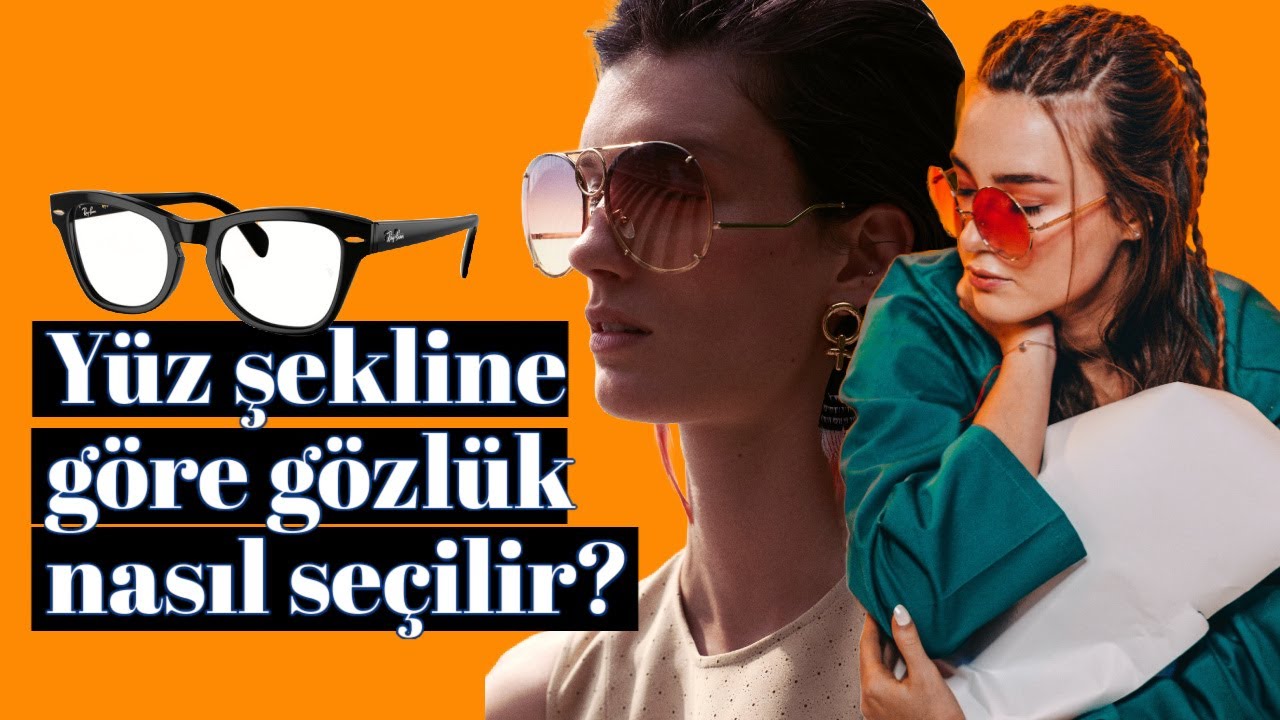 Yüz Şekline Göre Gözlük Nasıl Seçilir?