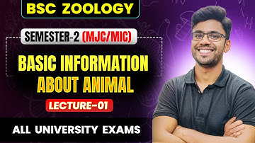 Basic Information About Animals | Lecture 01 | BSc Zoology Semester 2 | By Vidya Sir