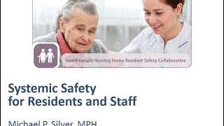Systemic Safety for Residents and Staff
