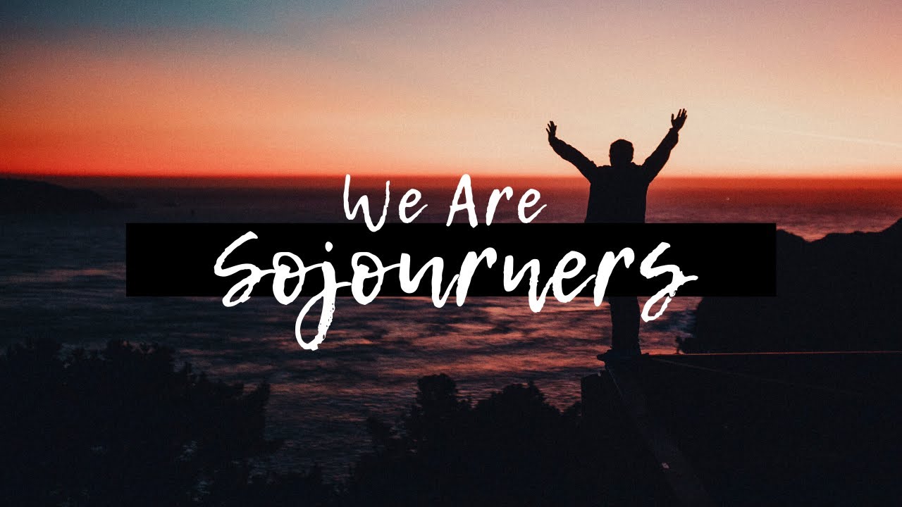 We Are Sojourners