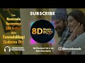 Nana mele nanageega 8d audio  kannadakkagi ondannu otti  8d music kannada