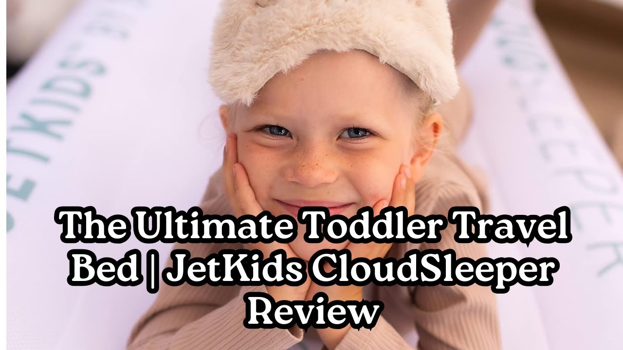 The Ultimate Toddler Travel Bed | JetKids CloudSleeper Review | Easy to Pack, Inflate & Carry!
