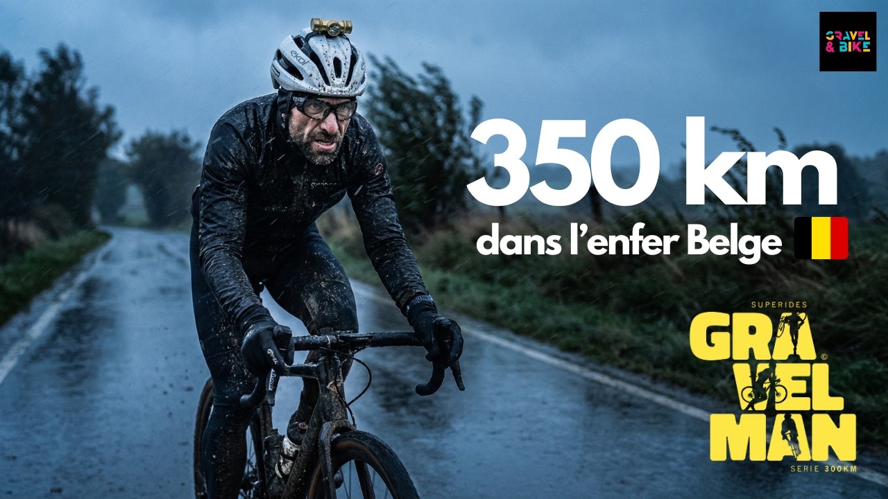 Gravelman Wallonie : 350 km dans l’enfer belge 🇧🇪 !