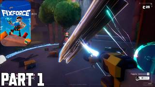 FixForce - Gameplay Walkthrough part 1(PC,XBOX)
