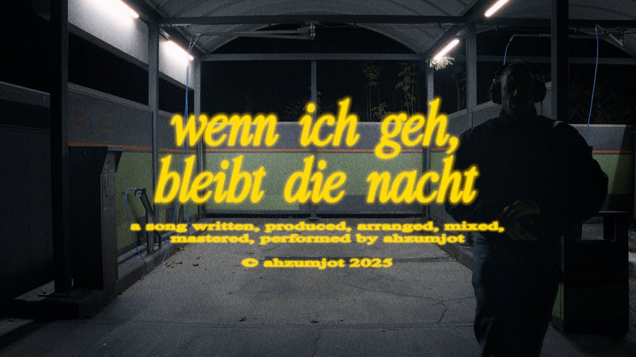 AHZUMJOT - wenn ich geh, bleibt die nacht (PROD: AHZUMJOT)