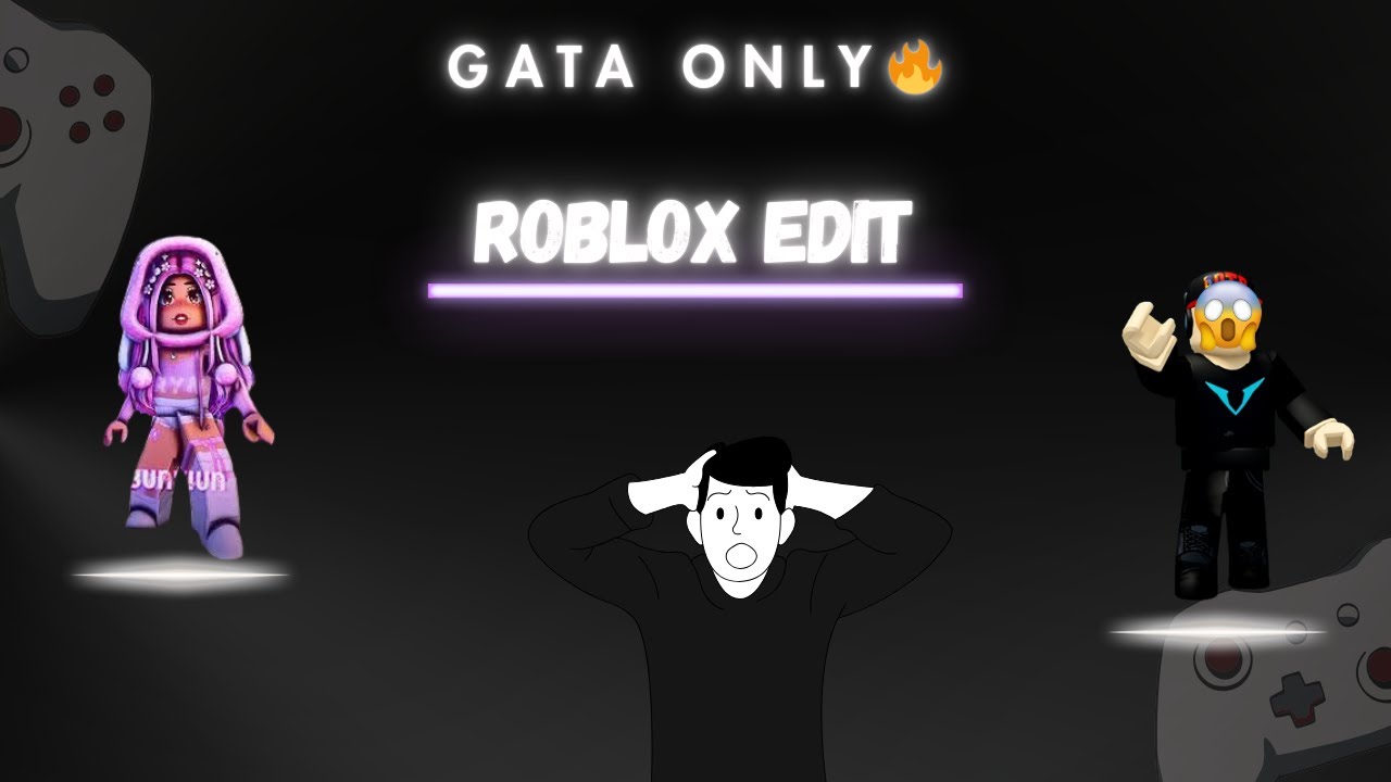 GATA ONLY 🔥 || Roblox Edit || 
