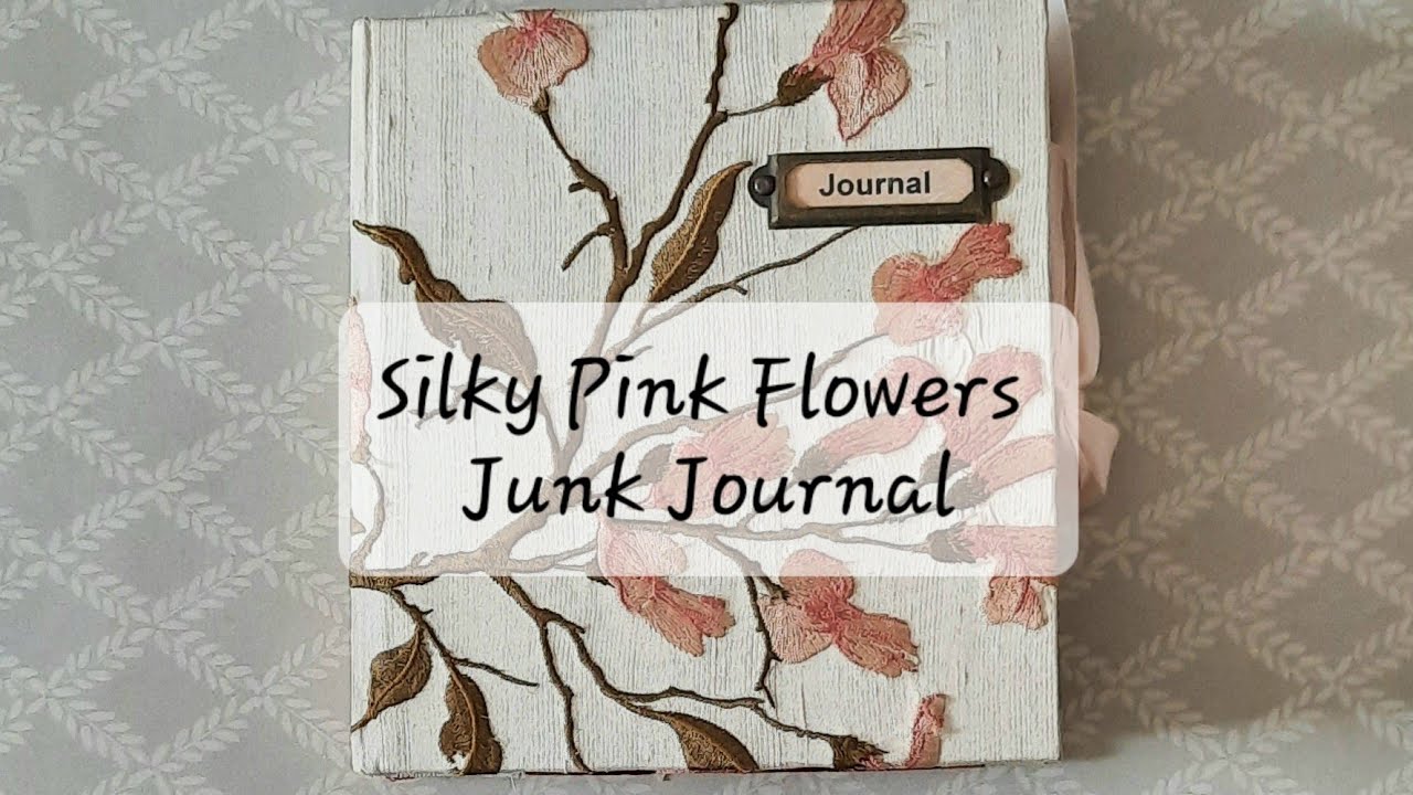 Silky Pink Flowers Junk Journal #junkjournal #flipthrough