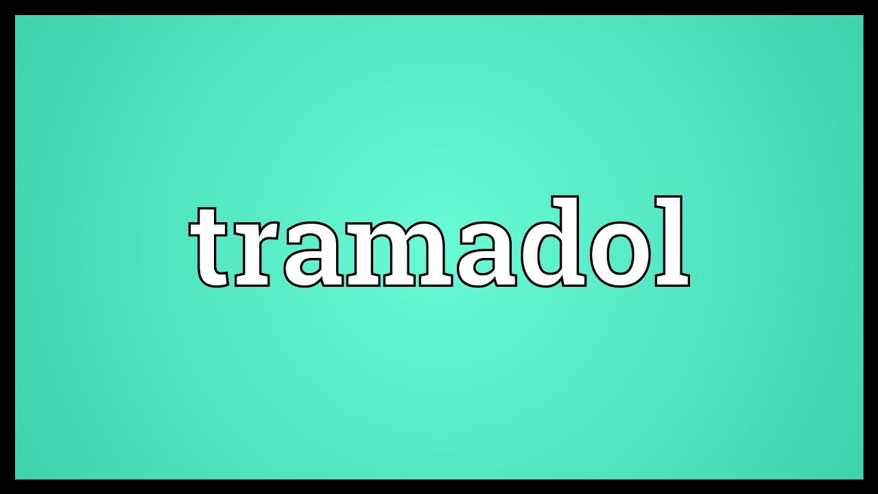 Tramadol Meaning Youtube