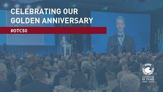 OTC 2019: Golden Anniversary Celebration