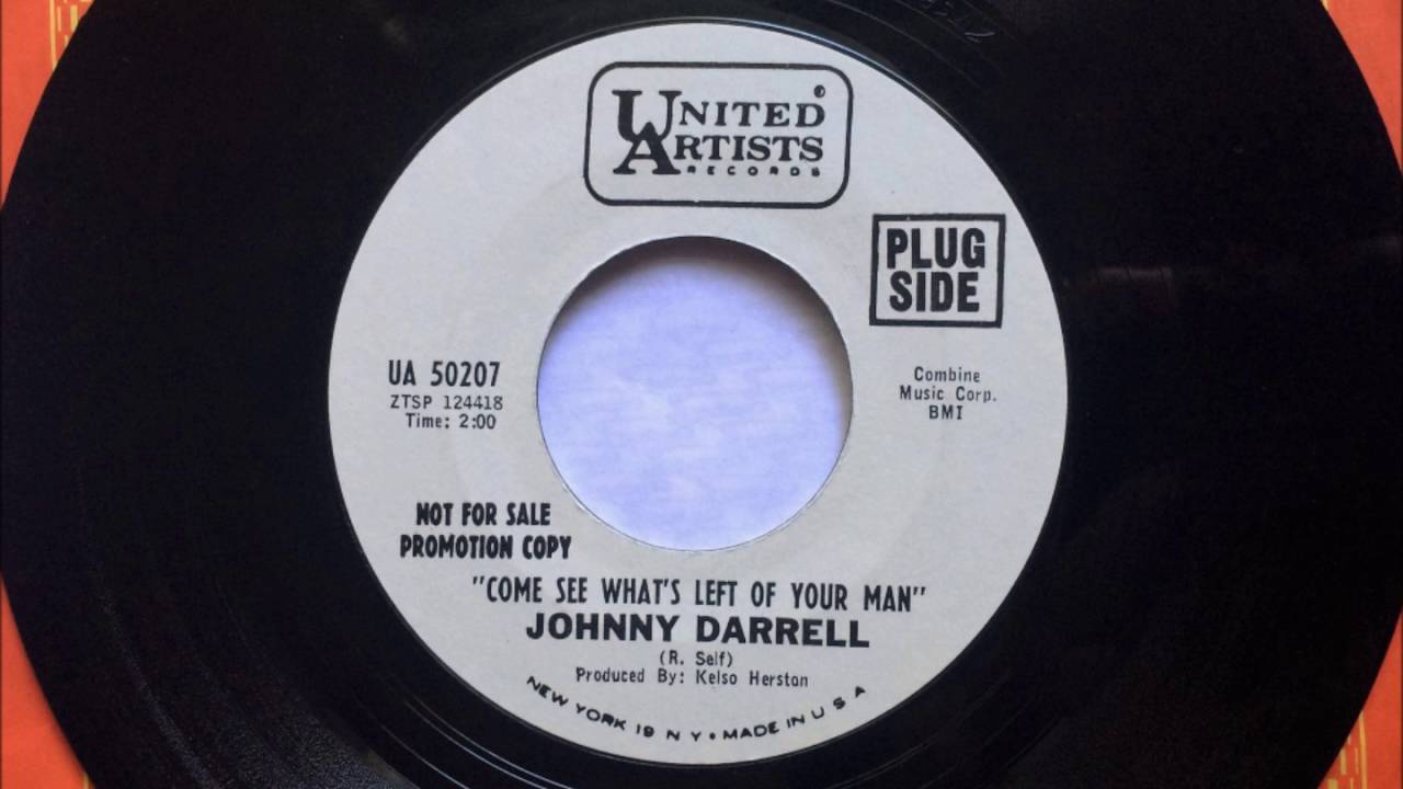 Watch Come See What's Left Of Your Man , Johnny Darrell , 1967 on YouTube Watch Come See What's Left Of Your Man , Johnny Darrell , 1967 on YouTube
