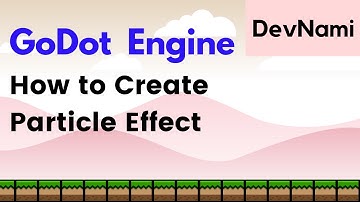 Godot Engine - How to Create Particle Effect