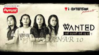 Video thumbnail of "Wanted - မိုက္မဲသူ"