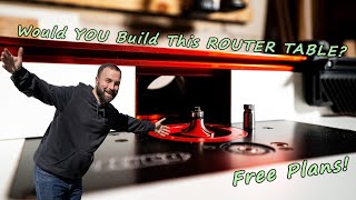 YOU Should Build This Router Table.. [Free Plans!]