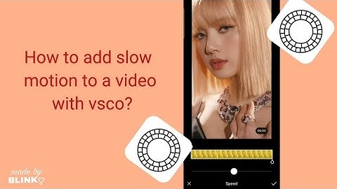 How to add slow motion to a video with vsco? (Tutorial video)