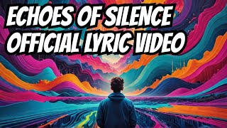 Breaking Down Barriers: ECHOES OF SILENCE Official Lyric Video