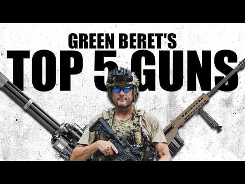 Green Beret's Top 5 Guns of All Time | Tactical Rifleman