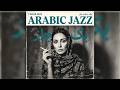ARABIC JAZZ DREAM 🌌 Soft Lounge Music for Sleep &amp; Relax