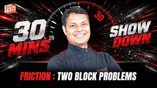 Friction Two Block Problems | Physics JEE | 30 Mins Showdown | KK Sir