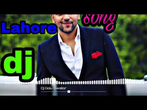 LahoreGuru RandhwaPunjabi SongDj Song mixBy Dj Golu Gwalior ph6207989760