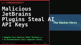 JetBrains Plugins Malware + AI API Keys + AI Documentation Tools | SysLog Daily