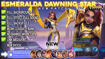 Script Skin Esmeralda Dawning Star - The Foreseer No Password | Full Effect Voice | Patch Terbaru