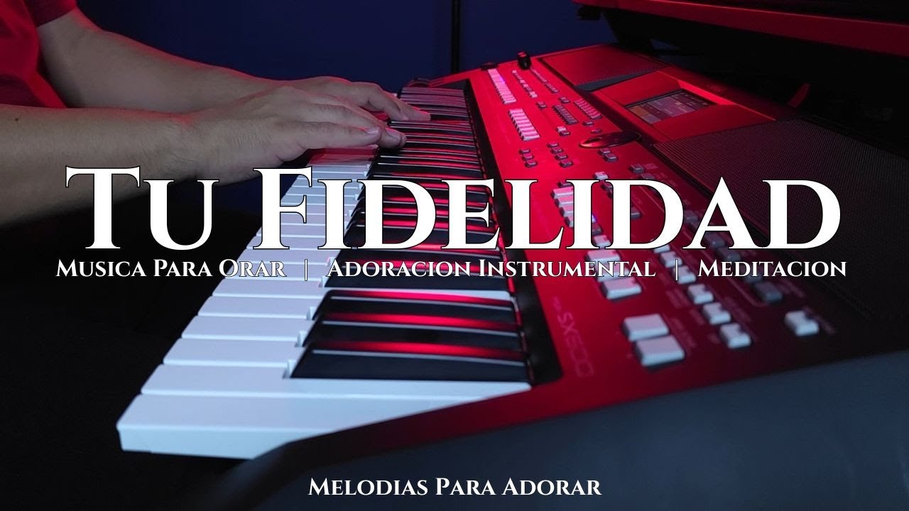 1 HORA MUSICA PARA ORAR Y MEDITAR | SIN ANUNCIOS | TU FIDELIDAD