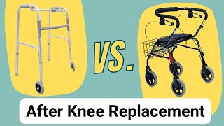 Pick the RIGHT Walker After your Knee Replacement