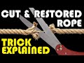 Cut and Restored Rope Trick Explained