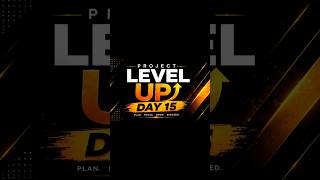 If You Want to Change, Skip This Video | Project Level Up Day 15|#ytshorts #motivation #success
