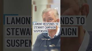 Gov. Ned Lamont responded to Erin Stewart's decision to suspend her campaign for governor