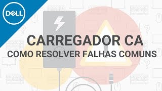 Como Resolver Falhas Comuns Em Carregadores De Notebook dell Oficial