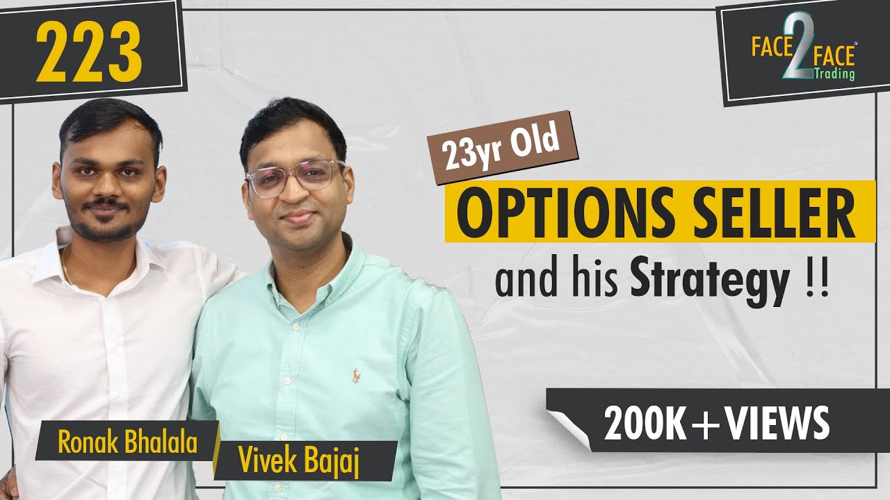 Learn Option Selling with a 23yr old Trader's Strategy in Live Markets #Face2Face with Ronak Bhalala