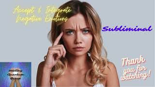 Fully Accept & Integrate Negative Emotions Subliminal (Shadow Work) SUPER POWERFUL!