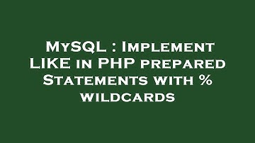MySQL : Implement LIKE in PHP prepared Statements with % wildcards