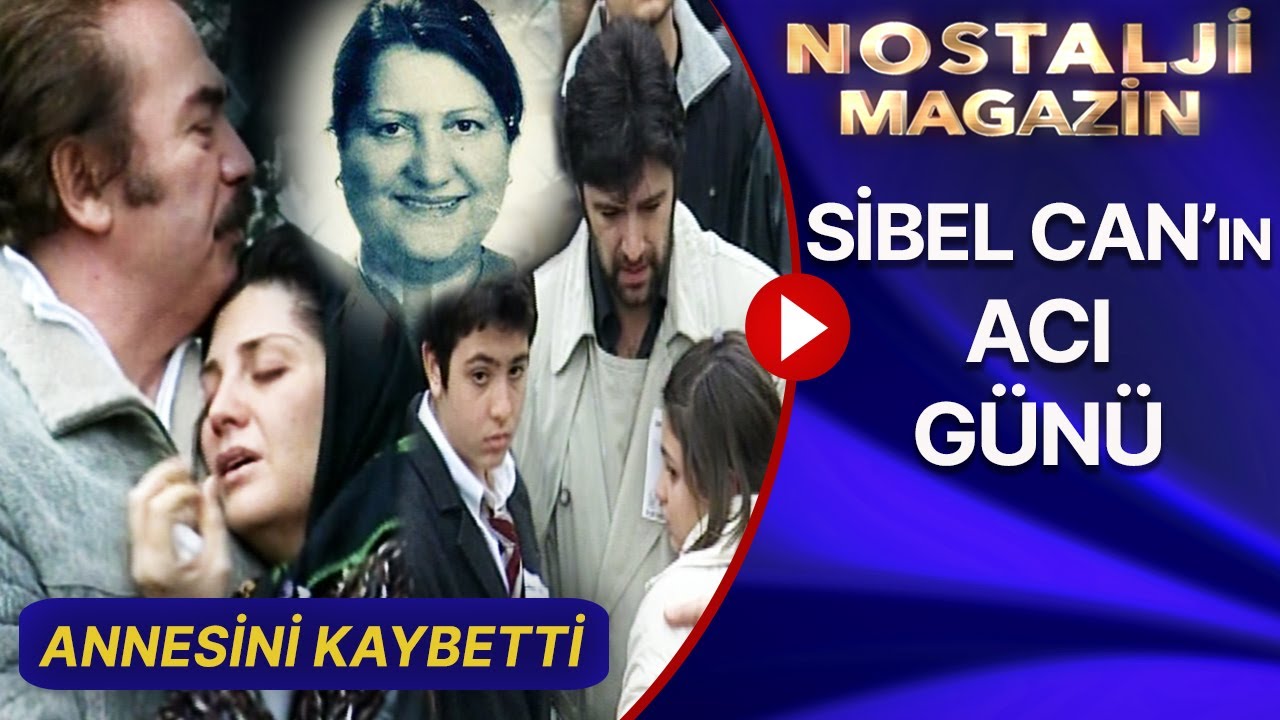 Sibel Can In Aci Gunu Magazin Haberleri