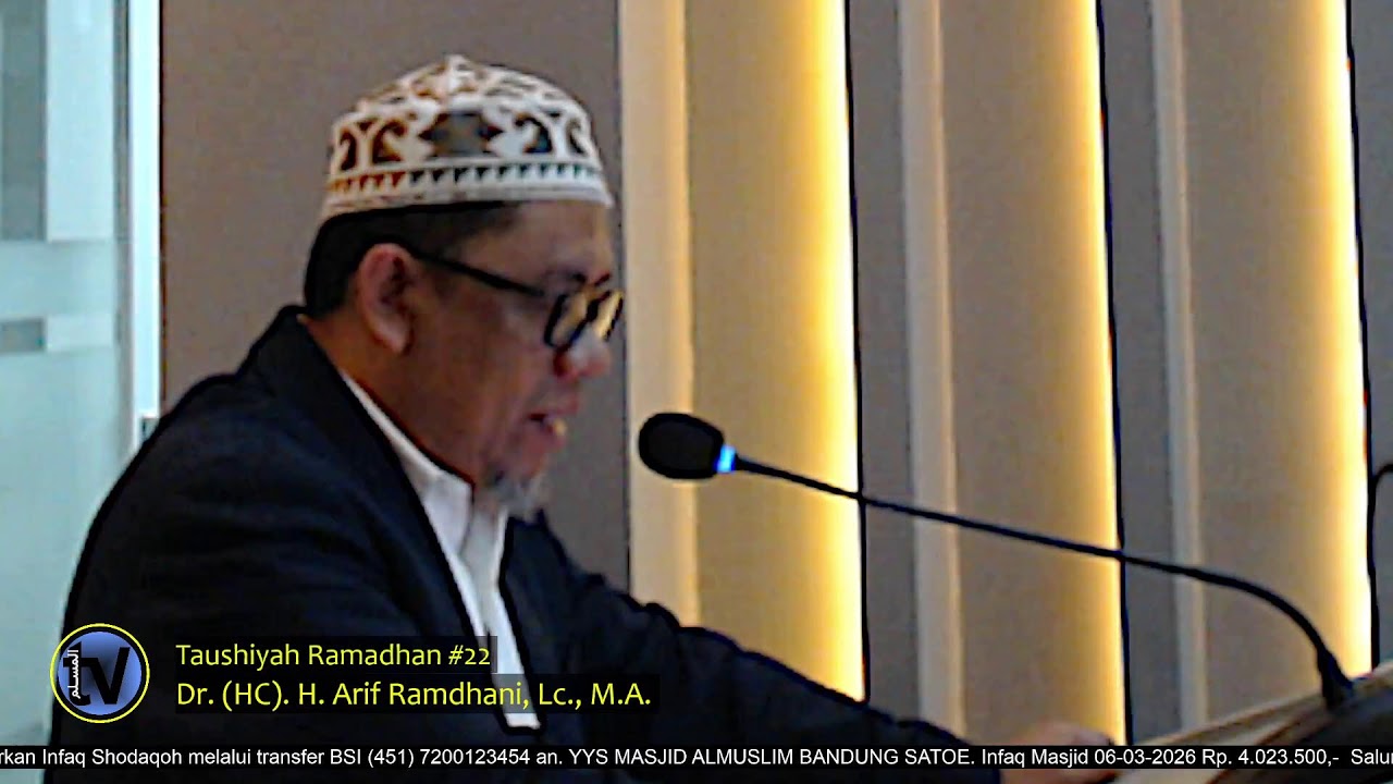 Taushiyah Ramadhan #22  |  Dr. (HC). H. Arif Ramdhani, Lc., M.A.