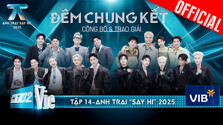 Anh Trai "Say Hi" 2025 - Tập 14: Đêm Chung Kết - Công Bố & Trao Giải