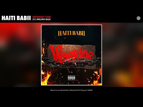 Haiti Babii - Without You (Audio) (feat. Philthy Rich)