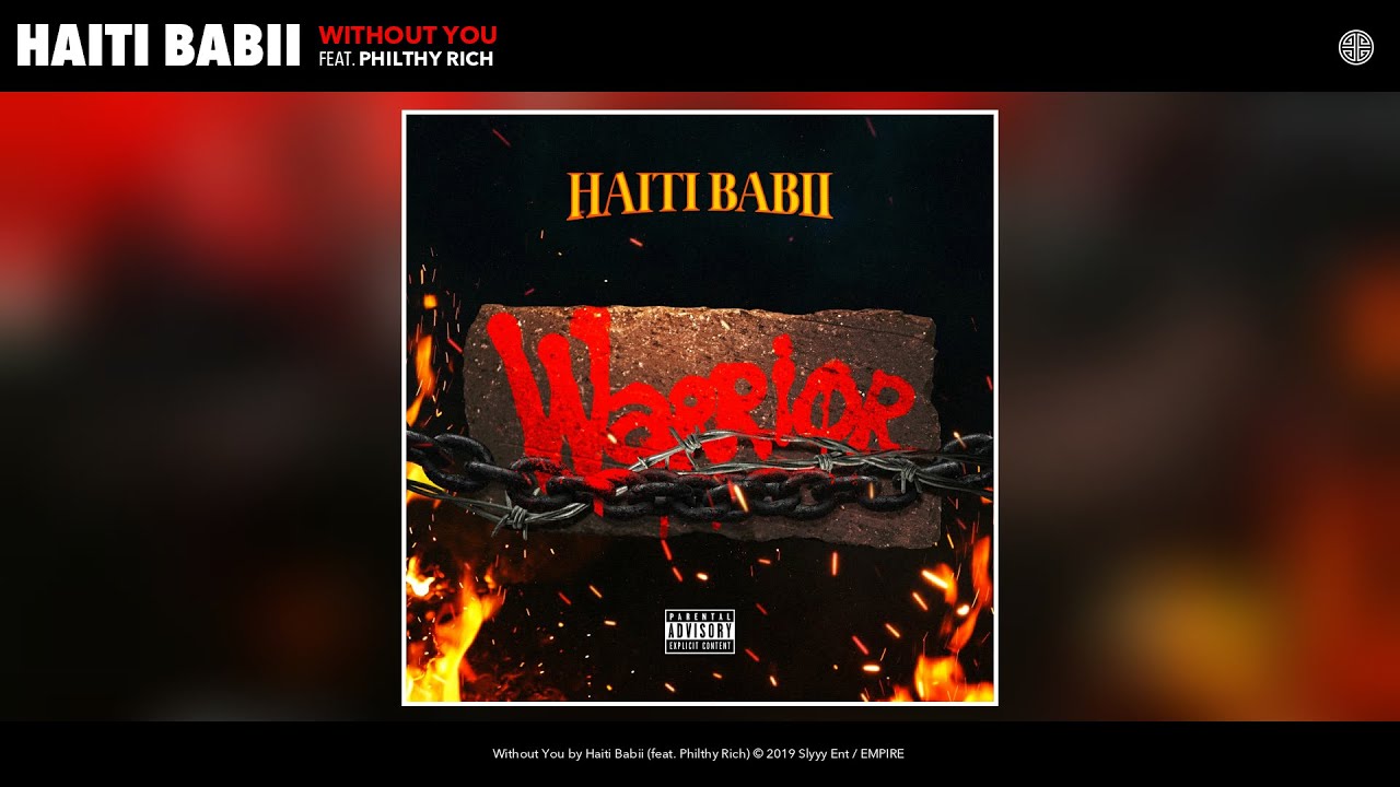 Haiti Babii - Without You (Audio) (feat. Philthy Rich)