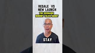 Resale vs mew Launch: the scenario nobody talks about #jonathankong #sgproperty