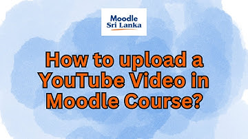 How to upload a YouTube video in a Moodle course? | Moodle Sri Lanka