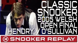 CLASSIC SNOOKER MATCH!! Stephen Hendry v Ronnie O'Sullivan - Welsh Open Final 2005 CLASSIC SNOOKER MATCH!! Stephen Hendry v Ronnie O'Sullivan - Welsh Open Final 2005