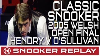 CLASSIC SNOOKER MATCH!! Stephen Hendry v Ronnie O'Sullivan - Welsh Open Final 2005