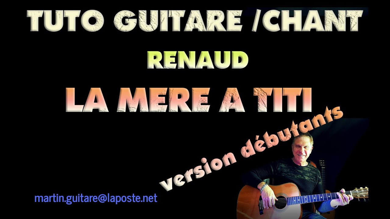 Tuto guitare chant la mère à titi Renaud - YouTube