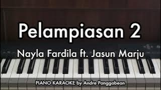 Pelampiasan 2 - Nayla Fardila & Jasun Marju | Piano Karaoke by Andre Panggabean