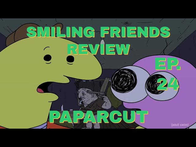Smiling Friends - The Weird and Absurd MASTERPIECE Of Adult Swim