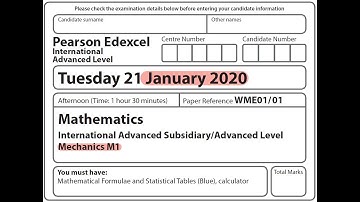 Edexcel IAL Maths - M1 - January 2020