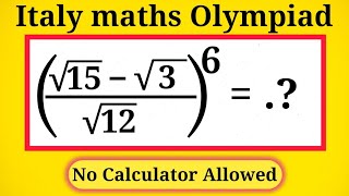 Italy | A Nice Nice square root algebra problem | No calculator allowed