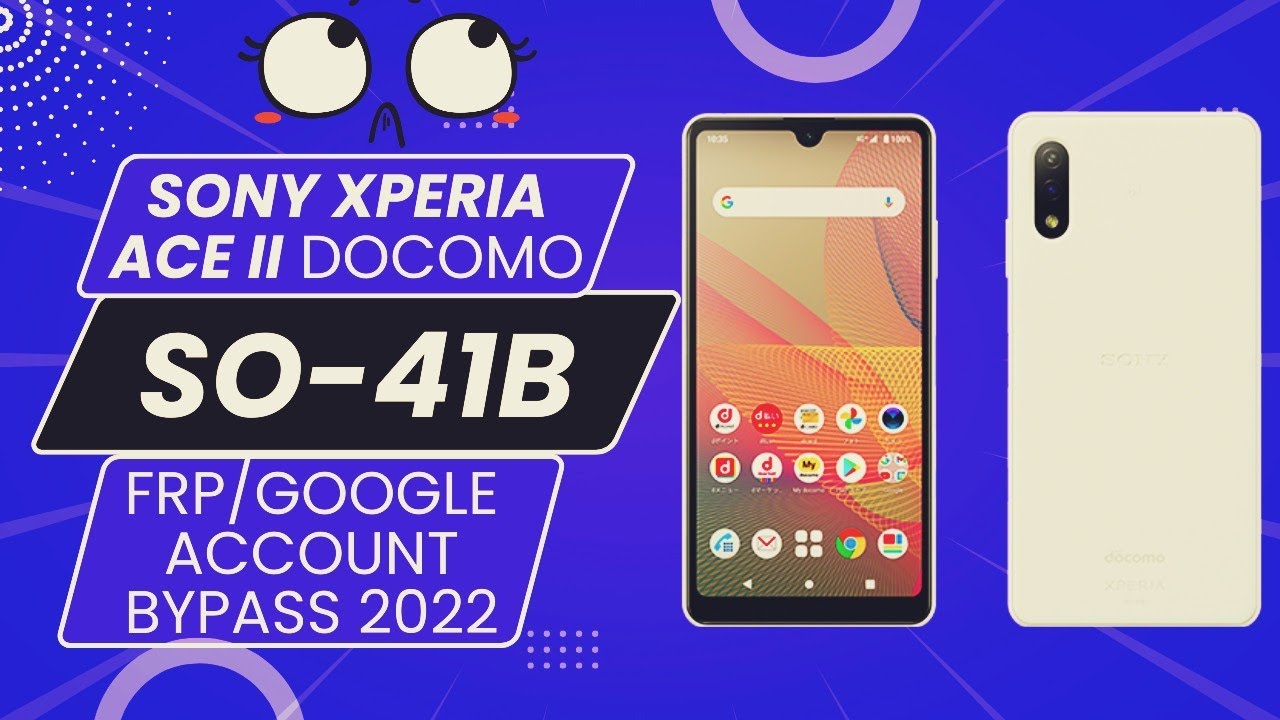 Sony Xperia Ace II (SO-41B) FRP Bypass (NTT DOCOMO Google Account) Without PC Latest Security 2022