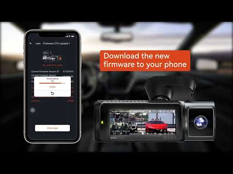 Stay Up-to-Date: Experience the Power of Vantrue Dashcam OTA Updates